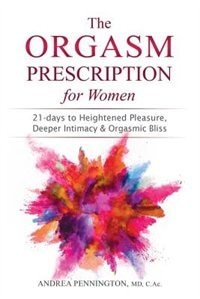 Front cover_The Orgasm Prescription for Women