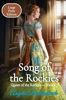 Front cover_Song of the Rockies - Large Print Edition