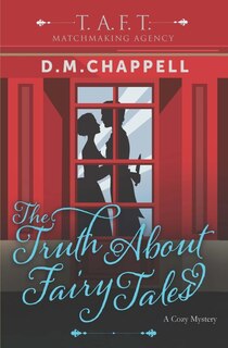 Front cover_The Truth About Fairy Tales (Matchmaking Agency)