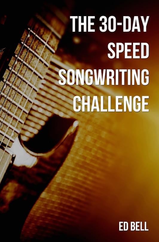 Couverture_The 30-day Speed Songwriting Challenge