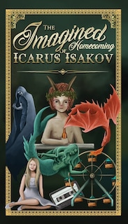 Front cover_The Imagined Homecoming of Icarus Isakov