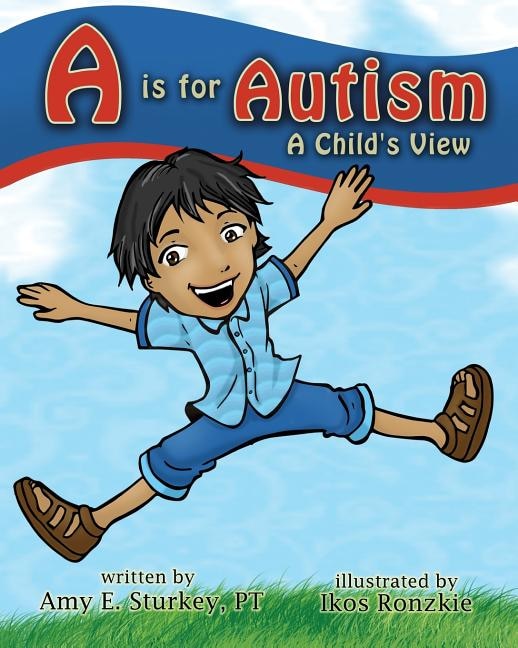 A Is For Autism: A Child's View