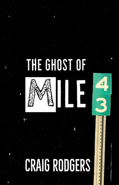 Front cover_The Ghost of Mile 43