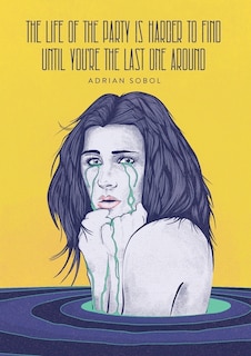 Couverture_The Life of the Party Is Harder to Find Until You're the Last One Around