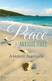 Peace in Anxious Times: A Holistic Approach