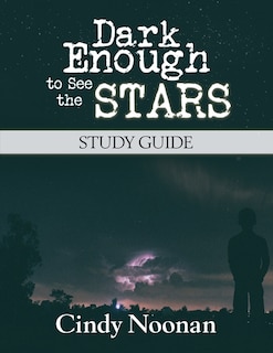 Front cover_Dark Enough to See the Stars Study Guide
