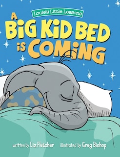 Front cover_A Big Kid Bed is Coming