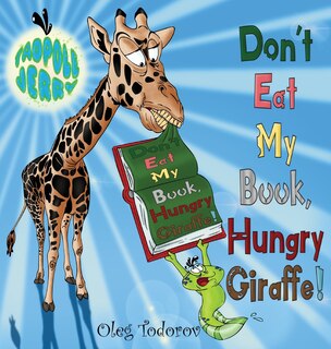 Front cover_Tadpole Jerry Don't Eat My Book, Hungry Giraffe!