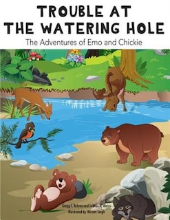 Trouble at the Watering Hole: The Adventures of Emo and Chickie