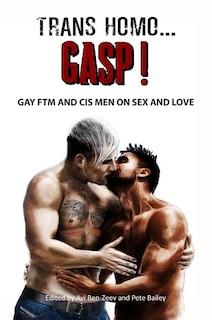 Couverture_Trans Homo...gasp! Gay Ftm And Cis Men On Sex And Love