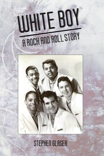 Front cover_White Boy A Rock and Roll Story