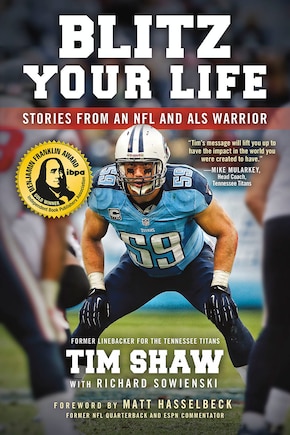 Blitz Your Life: Stories from an NFL and ALS Warrior