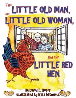 Front cover_The Little Old Man, the Little Old Woman, and the Little Red Hen