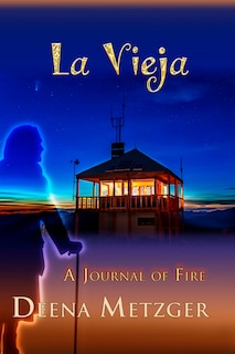 Front cover_La Vieja, a Journal of Fire