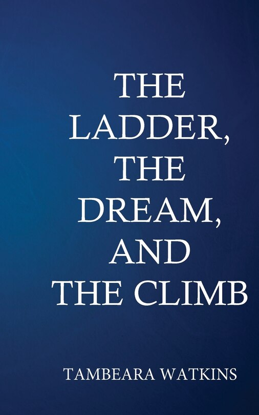 Couverture_The Ladder, The Dream, & The Climb