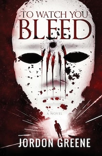 Front cover_To Watch You Bleed
