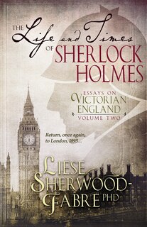 Front cover_The Life and Times of Sherlock Holmes