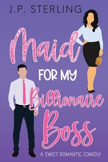Front cover_Maid for My Billionaire Boss