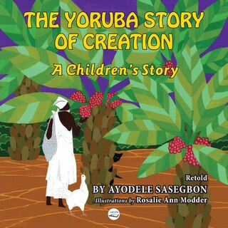 Front cover_The Yoruba Story of Creation A children's Story