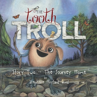 Couverture_The Tooth Troll - Story Two - The Journey Home