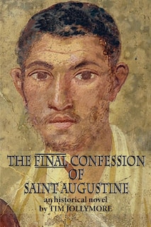Couverture_The Final Confession of Saint Augustine
