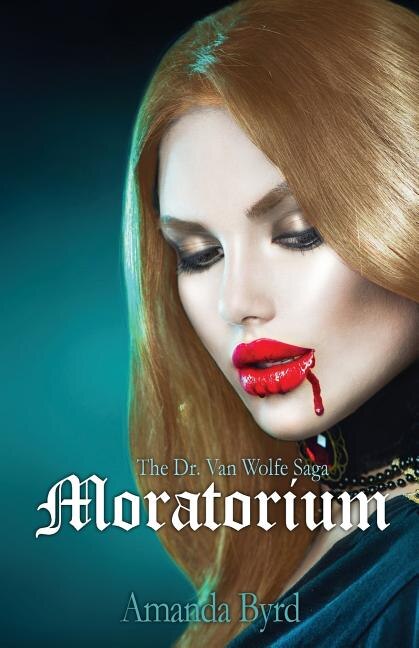 Moratorium: The Dr. van Wolfe Saga Book 2