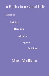 6 Paths to a Good Life