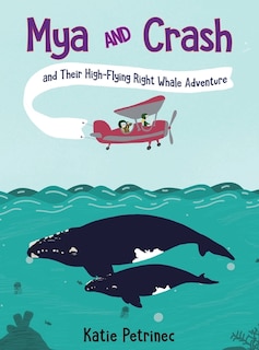 Front cover_Mya and Crash and Their High-Flying Right Whale Adventure