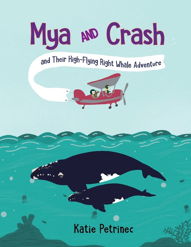 Front cover_Mya and Crash and Their High-Flying Right Whale Adventure