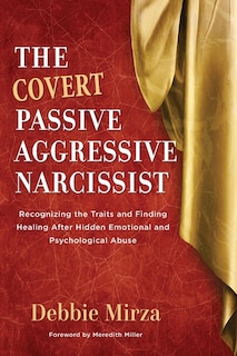 Front cover_The Covert Passive-aggressive Narcissist