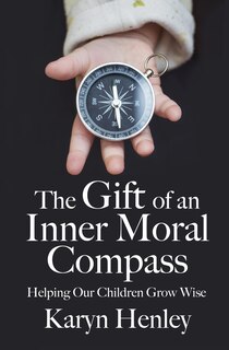 Front cover_The Gift of an Inner Moral Compass