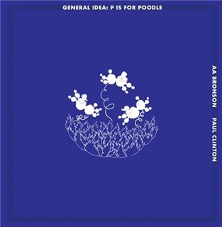 Couverture_General Idea: P Is For Poodle