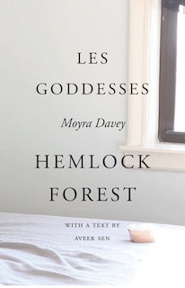 Front cover_Moyra Davey: Les Goddesses/Hemlock Forest