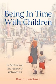 Front cover_Being In Time With Children