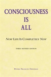 Front cover_Consciousness Is All