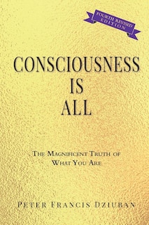 Front cover_Consciousness Is All