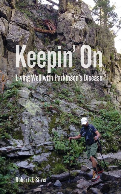 Keepin' On: Living Well with Parkinson's Disease