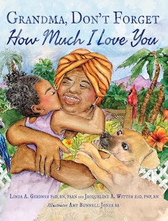 Front cover_Grandma, Don't Forget How Much I Love You
