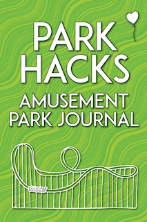 Front cover_Park Hacks Amusement Park Journal