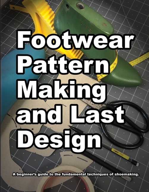 Front cover_Footwear Pattern Making And Last Design