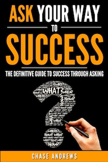 Front cover_Ask Your Way to Success