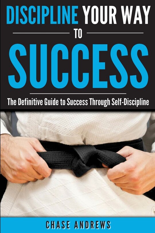 Front cover_Discipline Your Way to Success