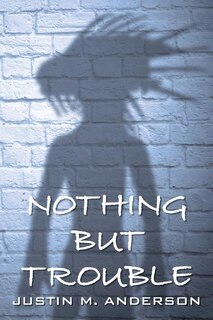 Couverture_Nothing But Trouble
