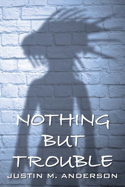 Couverture_Nothing But Trouble