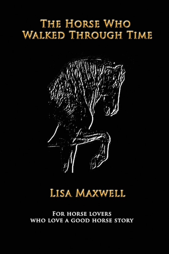 Front cover_The Horse Who Walked Through Time