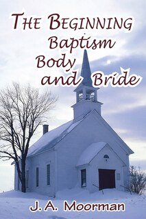Couverture_The Church, Beginning, Baptism, Body, and Bride