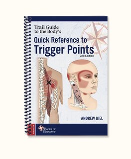 Front cover_Trail Guide to the Body Quick Reference to Trigger Points