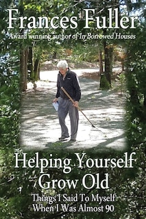 Front cover_Helping Yourself Grow Old