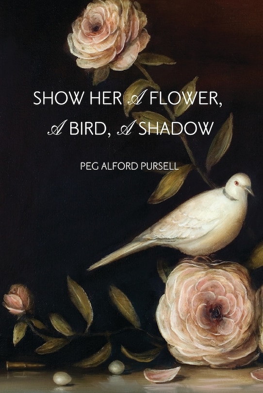 Front cover_Show Her A Flower, A Bird, A Shadow
