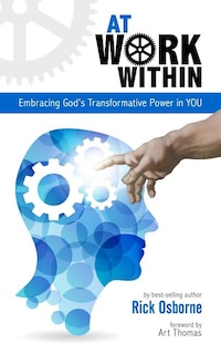 At Work Within: Embracing God's Transformative Power in You